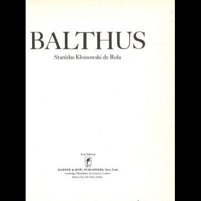 Stanislas Klossowski de Rola: Balthus, New York: Harper & Row 1983.
