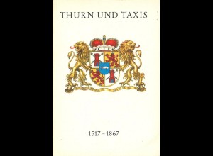 THURN & TAXIS: Piendl, Max, Thurn und Taxis 1517 - 1867, Frankfurt 1967.
