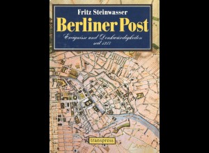 F. Steinwasser: Berliner Post. Ereignisse und Denkwürdigkeiten seit 1237.