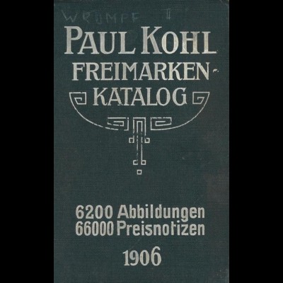 KOHL: Paul Kohl. Freimarken-Katalog, Chemnitz 1906.