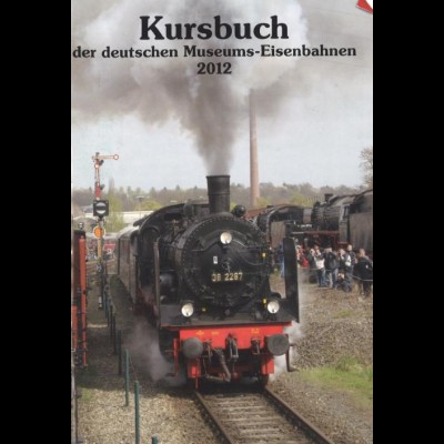 Kursbuch der deutschen Museumseisenbahnen 2012.