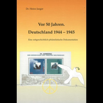 Jaeger, Heinz: Vor 50 Jahren. Deutschland 1944 – 1945.