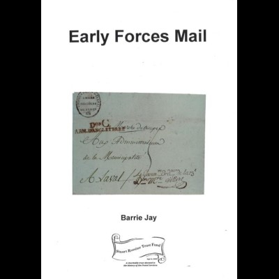 GROSSBRITANNIEN: Jay, Barrie, Early Forces Mail, Bristol 1997.