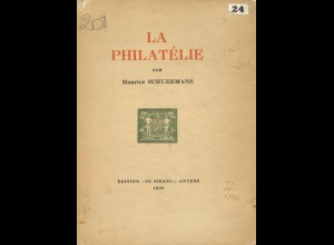 Schuermans, Maurice, La Philatélie, Anvers 1933.