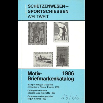 Schützenwesen-Sportschiessen weltweit. Motiv-Briefmarkenkatalog 1986.