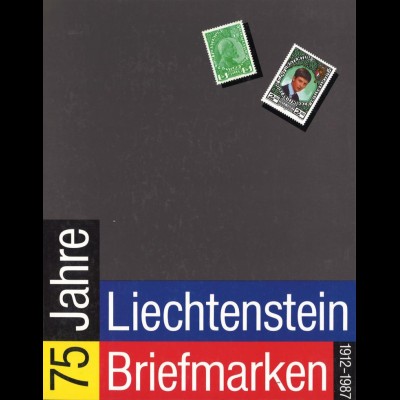 Liechtenstein: 75 Jahre Liechtenstein Briefmarken 1912 - 1987.