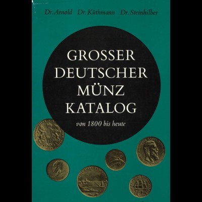 MÜNZEN: Arnold/Küthmann/Steinhilber: Grosser Deutscher Münz-Katalog von 1800 bis heute