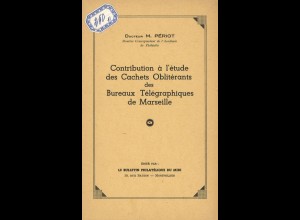 Postgeschichte: Périot, M., Contribution à l'étude des Cachets Oblitérants ...