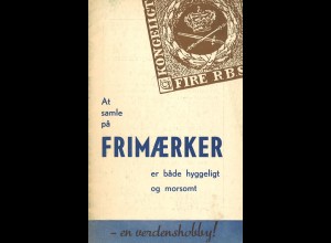 DÄNEMARK: At samle pa Frimaerker, Kopenhagen o.J.
