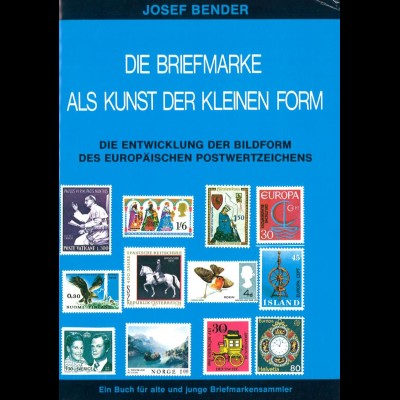 Bender, Josef, Die Briefmarke als Kunst der kleinen Form, Bonn 1977.