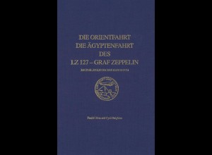Die Orientfahrt / Die Ägyptenfahrt des LZ 127 – Graf Zeppelin, Lorch 1991