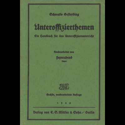 Gesterding, Schwatlo, Unteroffizierthemen, Berlin 1940, 6. neubearb. A.