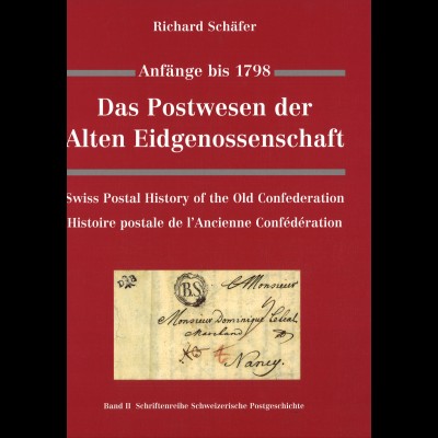 SCHWEIZ: Richard Schäfer: Das Postwesen der Alten Eidgenossenschaft bis 1798