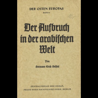 Hermann Erich Seifert: Der Aufbruch in der arabischen Welt (Berlin 1941)