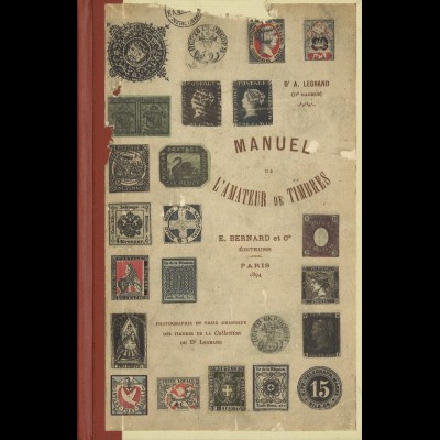 Frankreich: Dr. A. Legrand: Manuel de L’Amateur de Timbres (Paris 1894)