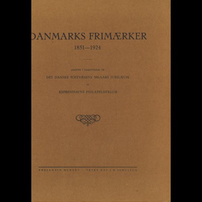 DÄNEMARK: Danmarks Frimaerker 1851–1924 (Kopenhagen 1925)