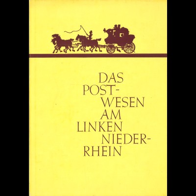 Ferdinand Dohr: Das Postwesen am linken Niederrhein 1550-1900