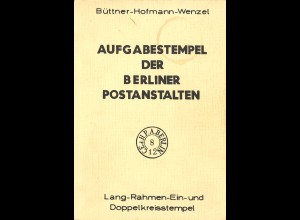 Büttner-Hofmann-Wenzel: Aufgabestempel der Berlienr Postanstalten (1980)