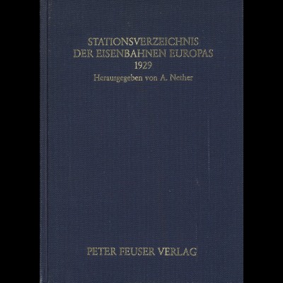 A. Nether: Stationsverzeichnis der Eisenbahnen Europas 1929 (Reprint)