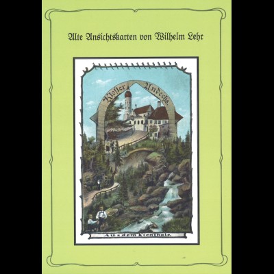 Ortwin Greis u.a.: Alte Ansichtskarten von Wilhelm Lehr mit deren Postgeschichte