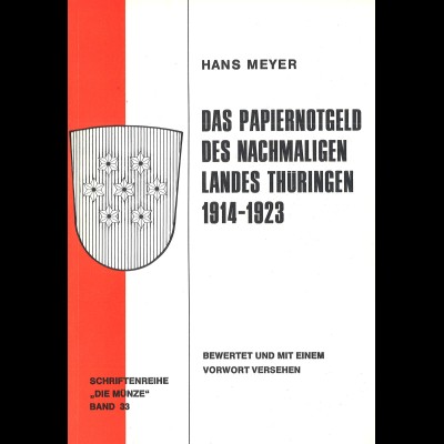 Hans Meyer::Das Papiernotgeld des nachmaligen Landes Thüringen 1914–1923