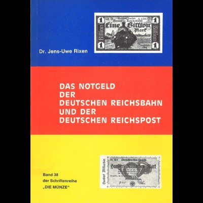 Dr. J. Rixen: Das Notgeld der Deutschen Reichsbahn und der Deutschen Reichspost
