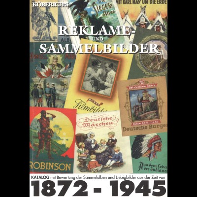 Köberich's Sammelbilder-Katalog 1872–1945