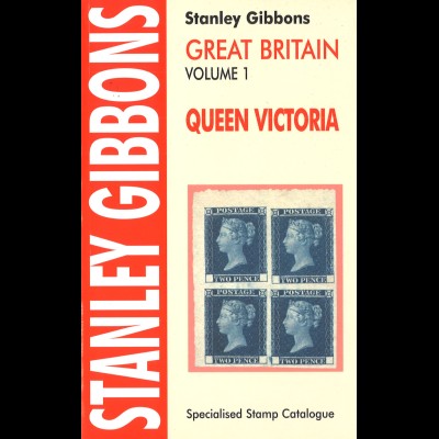 GROSSBRITANNIEN: STANLEY GIBBONS - Great Britain. Vol. 1: Queen Victoria (2004)