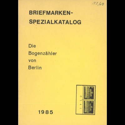G. Schwarz: Die Bogenzähler von Berlin (Spezialkatalog 1985)