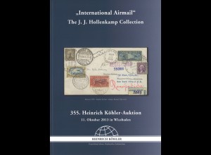 355. H. Köhler-A. (11.10.2013): International Airmail. The J.J. Hollenkamp Coll.