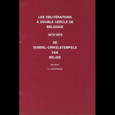 BELGIEN: H. Koopman: De Dubbel-Circelstempels van Belgie (2 Broschüren)
