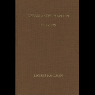 Jacques Schulman: Nederlandse Munten 1795–1975