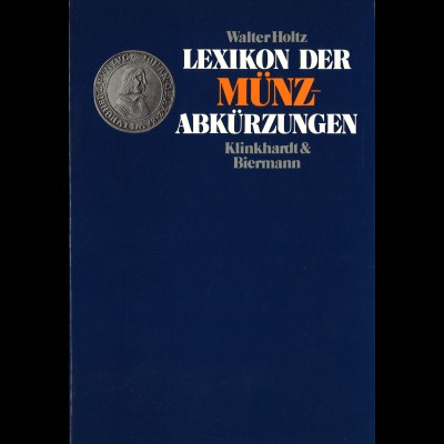 Walter Holtz: Lexikon der Münz-Abkürzungen (1981) mit Schuber