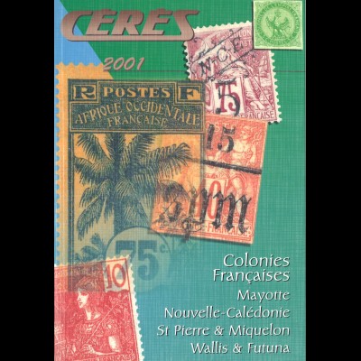 CERES-Katalog Französische Kolonien - Colonies Francaises (2001)