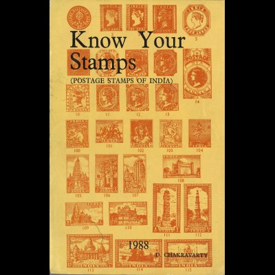 INDIEN: D. Chakravarty: Know your Stamps – Postage Stamps of India (1988)