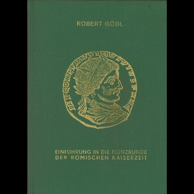 Robert Göbl: Einführung in die Münzkunde der römischen Kaiserzeit (1960)