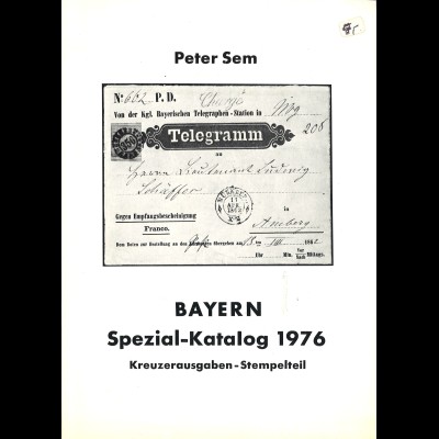Peter Sem: BAYERN. Spezialkatalog 1976 + 4 Leitfäden