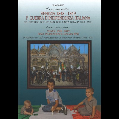 Franco Rigo: Venezia 1848-1849. 1. Guerra d'Independencia Italiana