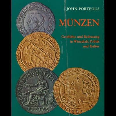 John Porteous: Münzen. Geschichte und Bedeutung in Wirtschaft, Politik, Kultur