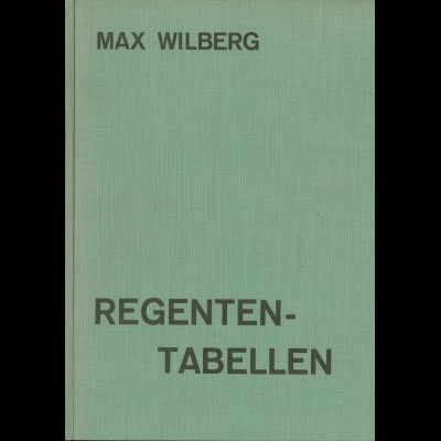Max Wilberg: Regenten-Tabellen