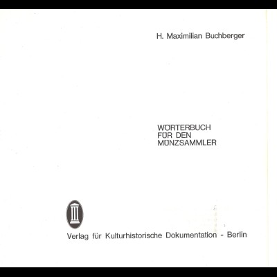 H. Maximilian Buchberger: Wörterbuch für den Münzsammler (1976)