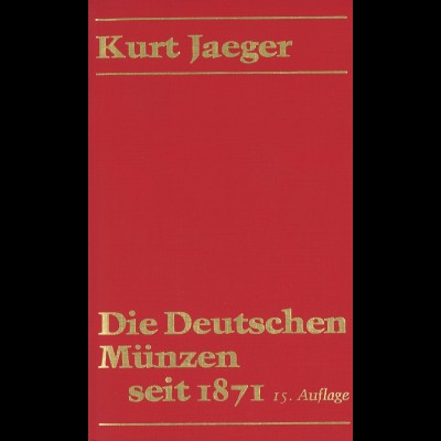 Kurt Jaeger: Die Deutschen Münzen seit 1871 (15. Auflage 1991)