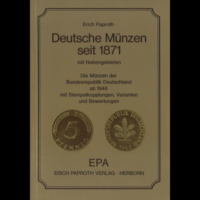 Erich Paproth: Deutsche Münzen seit 1871 mit Nebengebieten (2. Aufl. 1985)