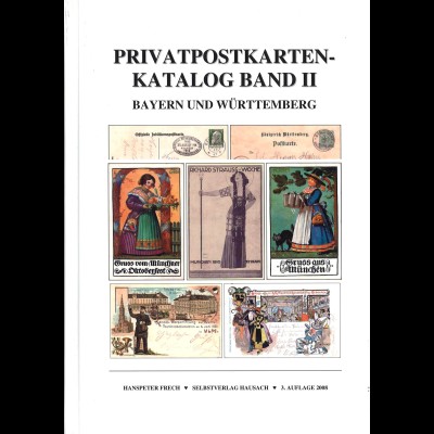 Hanspeter Frech: Privatpostkarten-Katalog Bayern und Württemberg