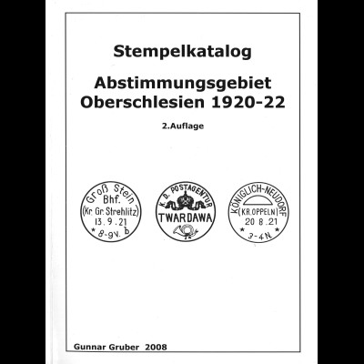 Gunnar Gruber: Stempelkatalog Abstimmungsgebiet Oberschlesien 1920–22 (2. Aufl.)