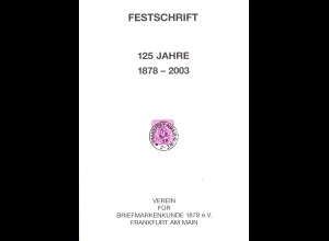 Festschrift 125 Jahre Verein für Briefmarkenkunde 1878 e.V. Frankfurt am Main