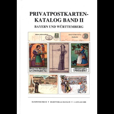 Hanspeter Frech: Privatpostkarten-Katalog Bayern und Württemberg (Mgl.-E.)