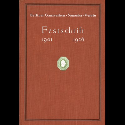 Berliner Ganzsachen-Sammler-Verein: Festschrift 1926 (ex Norbert Röhm)