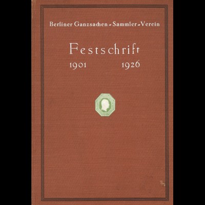Berliner Ganzsachen-Sammler-Verein: Festschrift 1926 
