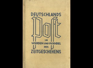 Wilhelm Oirtmann: Deutschlands Post im Werden und Wandel des Zeitgeschehens